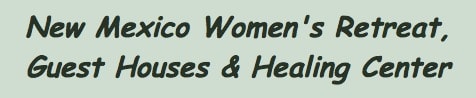 New Mexico Women's Retreat, Guest Houses & Healing Center